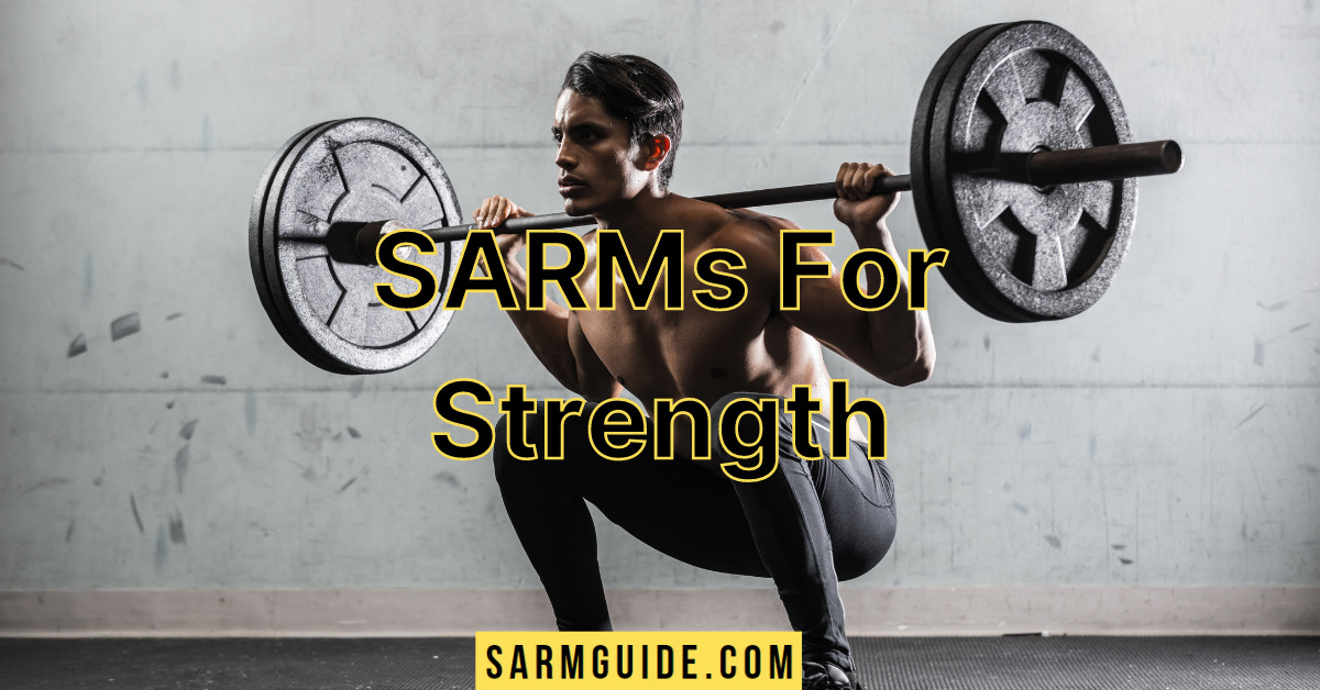 SARMs For Strength